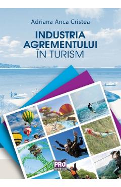 Industria agrementului in turism - Anca Adriana Cristea