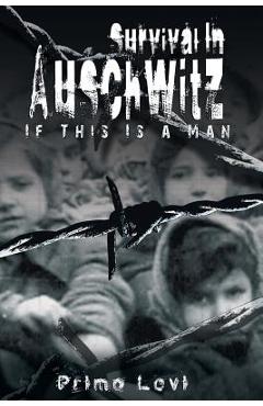 Survival in Auschwitz - Levi Primo Levi
