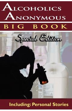 Alcoholics Anonymous - Big Book Special Edition - Including: Personal Stories - Alcoholics Anonymous World Services