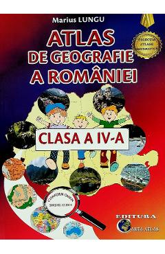Atlas de geografie a Romaniei - Clasa 4 - Marius Lungu