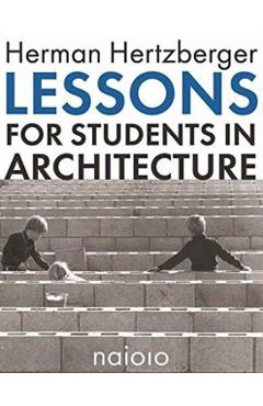 Lessons for Students in Architecture - Herman Hertzberger