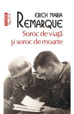 Soroc de viata si soroc de moarte - Erich Maria Remarque