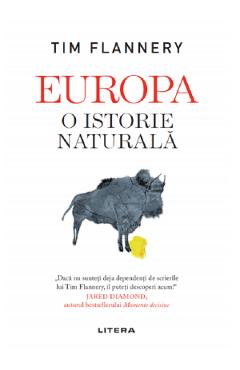 Europa. O istorie naturala - Tim Flannery