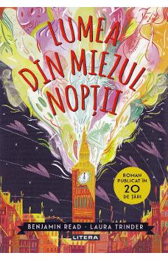 Lumea din miezul noptii - Benjamin Read, Laura Trinder