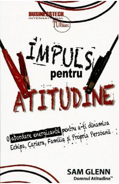 Impuls Pentru Atitudine - Sam Glenn