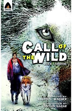 The Call of the Wild: The Graphic Novel - Jack London