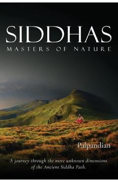 Siddhas: Masters of Nature - R. Palpandian