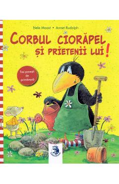 Corbul Ciorapel si prietenii lui - Nele Moost, Annet Rudolph