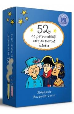 52 de personalitati care au marcat istoria - Stephanie Boudaille-Lorin