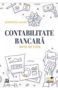 Contabilitate bancara. Note de curs - Luminita Jalba