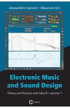 Electronic Music and Sound Design - Theory and Practice with Max 8 - Volume 1 (Fourth Edition) - Alessandro Cipriani