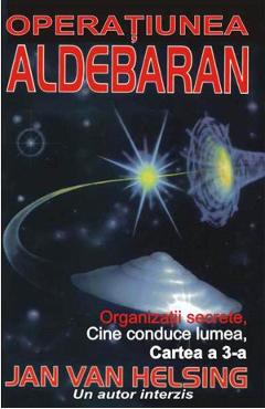 Operatiunea Aldebaran. Cartea a 3-a – Jan Van Helsing 3-a