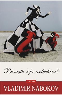 Priveste-i pe arlechini! - Vladimir Nabokov