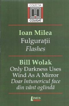 Fulguratii. Flashes - Ioan Milea