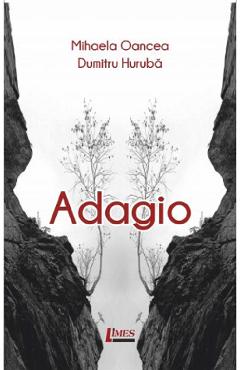 Adagio - Mihaela Oancea, Dumitru Huruba - LIMES