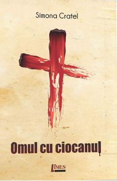 Omul cu ciocanul - Simona Cratel - LIMES