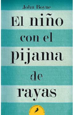 El Nino Con el Pijama de Rayas = The Boy in the Striped Pajamas - John Boyne