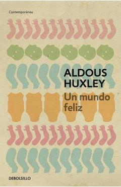 Un Mundo Feliz / Brave New World - Aldous Huxley