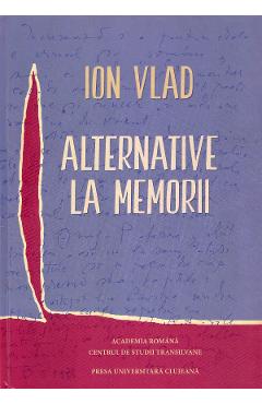 Alternative la memorii – Ion Vlad Alternative 2022