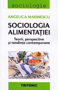 Sociologia alimentatiei - Angelica Marinescu