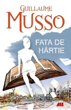 Fata De Hartie - Guillaume Musso