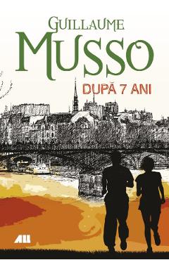 Dupa sapte ani... - Guillaume Musso