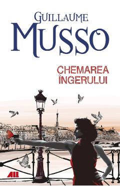 Chemarea ingerului - Guillaume Musso - ALL