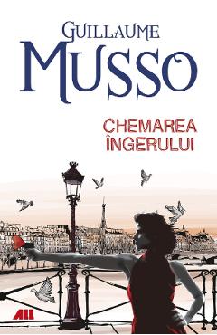 Chemarea ingerului - Guillaume Musso