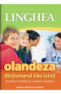 Olandeza. Dictionarul tau istet olandez-roman, roman-olandez