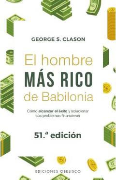 Hombre Mas Rico de Babilonia, El - George S. Clason