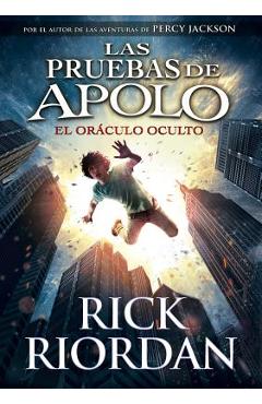 Las Pruebas de Apolo, Libro 1: El Or�culo Oculto / The Trials of Apollo, Book One: The Hidden Oracle - Rick Riordan