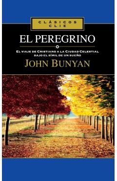 El Peregrino - John Bunyan