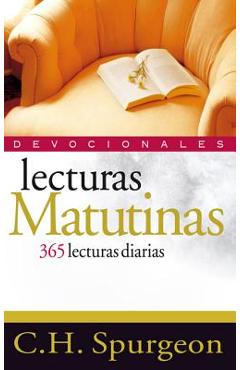 Lecturas Matutinas: 365 Lecturas Diarias - Charles H. Spurgeon