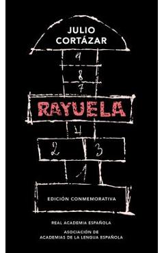 Rayuela. Edici�n Conmemorativa / Hopscotch. Commemorative Edition - Julio Cortazar