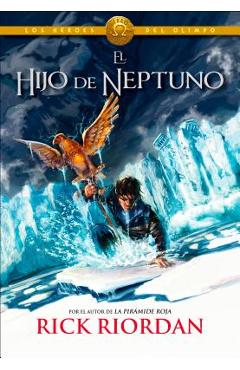 Los H�roes del Olimpo: El Hijo de Neptuno = The Son of Neptune - Rick Riordan