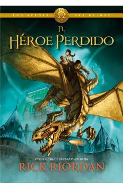 Los H�roes del Olimpo, Libro 1: El H�roe Perdido = The Heroes of Olympus, Book One the Lost Hero - Rick Riordan