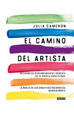 El Camino del Artista / The Artist\'s Way - Julia Cameron