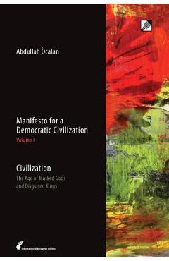 Civilization: The Age of Masked Gods and Disguised Kings - Abdullah �calan