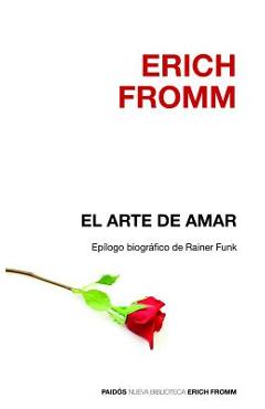 El Arte de Amar - Erich Fromm