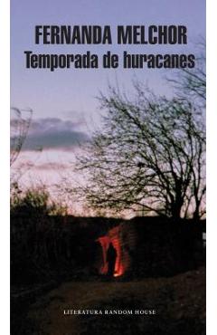 Temporada de Huracanes / Hurricane Season - Fernanda Melchor
