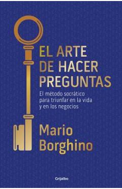 El Arte de Hacer Preguntas / The Art of Asking Questions - Mario Borghino