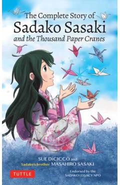 The Complete Story of Sadako Sasaki: And the Thousand Paper Cranes - Masahiro Sasaki