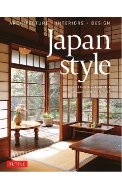 Japan Style: Architecture + Interiors + Design - Geeta Mehta