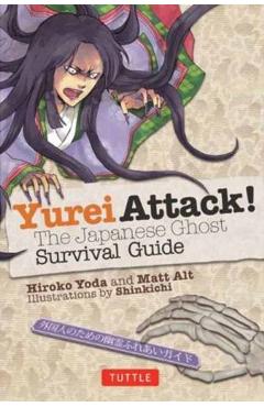 Yurei Attack!: The Japanese Ghost Survival Guide - Hiroko Yoda
