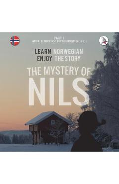The Mystery of Nils. Part 1 - Norwegian Course for Beginners. Learn Norwegian - Enjoy the Story. - Werner Skalla