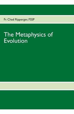 The Metaphysics of Evolution - Fr Chad Ripperger