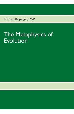 The Metaphysics of Evolution - Fr Chad Ripperger