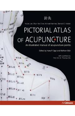 Pictorial Atlas of Acupuncture: An Illustrated Manual of Acupuncture Points - Yu-lin Lian