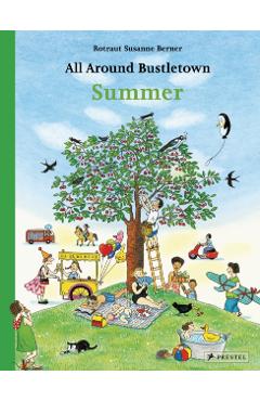 All Around Bustletown: Summer - Rotraut Susanne Berner