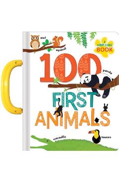 100 First Animals: A Carry Along Book - Anne Paradis